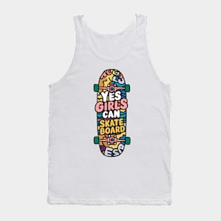 Yes Girls Can Skateboard Tank Top